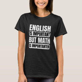Camiseta El inglés es importante, pero las matemáticas son