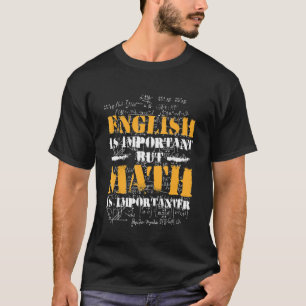 Camiseta El inglés es importante, pero las matemáticas son 