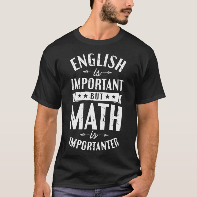 Camiseta El inglés es importante pero las matemáticas son i (Anverso)