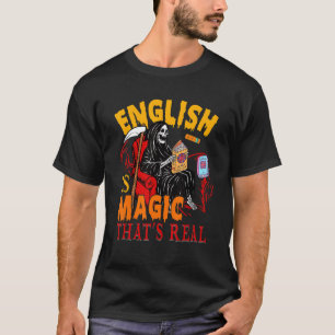 Camiseta El inglés es magia que es real el esqueleto de la 