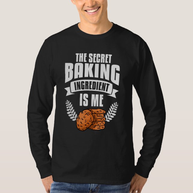 Camiseta El Ingrediente De Hormigón Secreto Soy Bake Baker (Anverso)