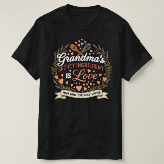 Camiseta El ingrediente secreto de la abuela es el amor | A
