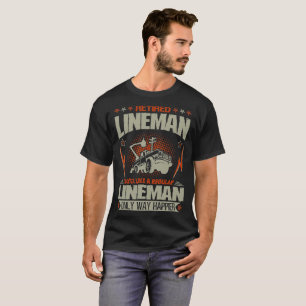 Camiseta El instalador de líneas jubilado apenas tiene