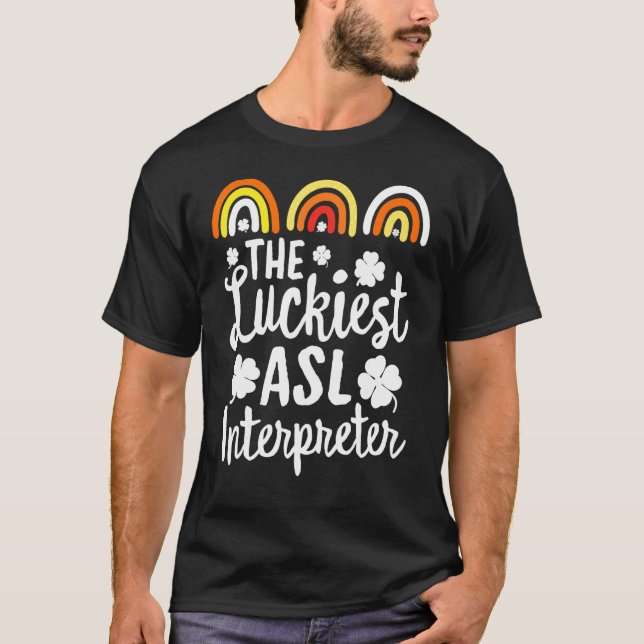 Camiseta El intérprete Asl más afortunado de St Patrick S D (Anverso)