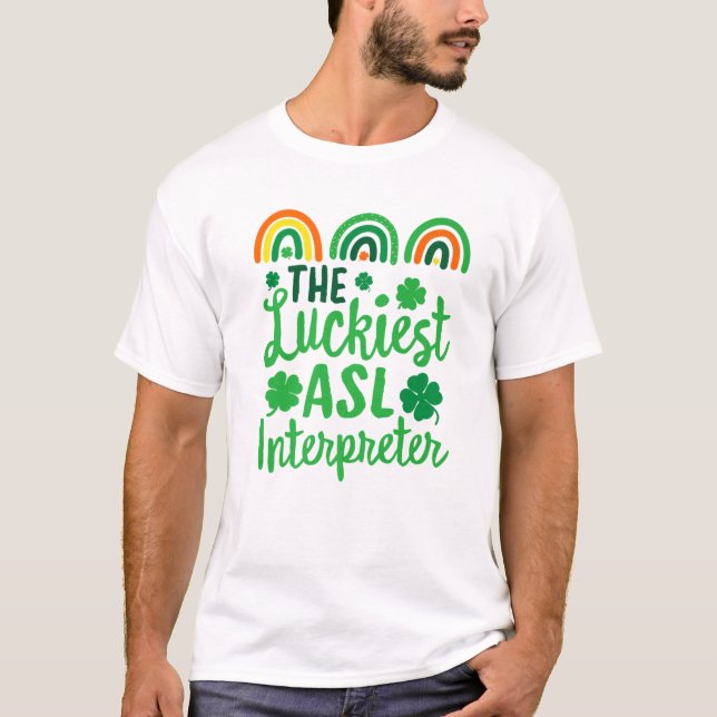 Camiseta El intérprete más afortunado de ASL St. Patrick's  (Anverso)