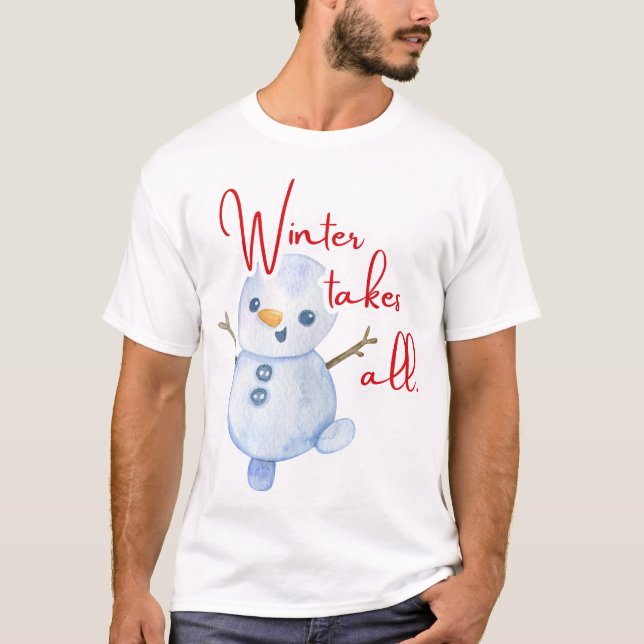 Camiseta El invierno se lleva todo (Anverso)