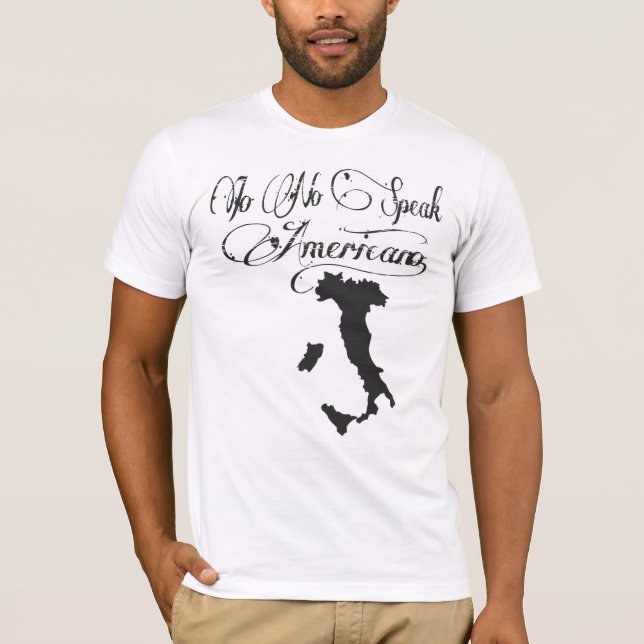CAMISETA EL IO NINGÚN HABLA AMERICANO SONO ITALIANO JUAN (Anverso)