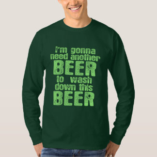Camiseta El ir a necesitar otra cerveza