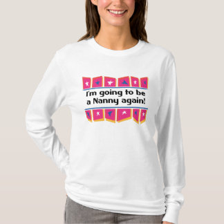 Camiseta ¡El ir a ser una niñera otra vez!