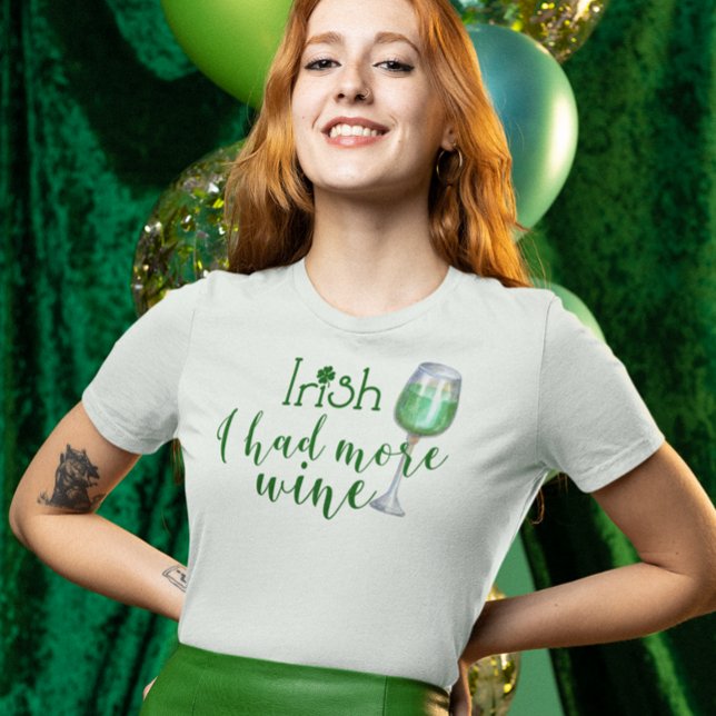 Camiseta El irlandés del Día de San Patricio tuve más verde (Subido por el creador)