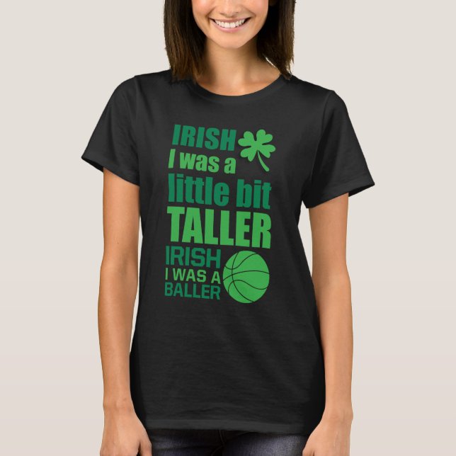 Camiseta El irlandés I era un irlandés más alto que era un (Anverso)