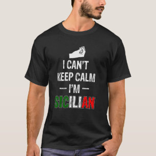 Camiseta El italiano siciliano no puede mantener la calma