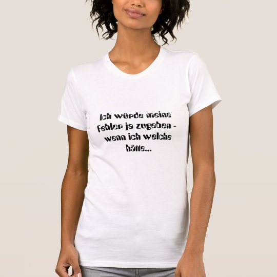Camiseta El ja de Fehler del meine del wrde de Ich zugeben