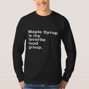 Camiseta El jarabe de arce es mi grupo de alimentos favorit