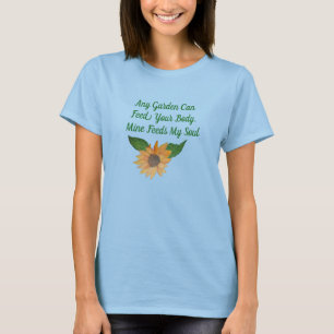 Camiseta El jardín alimenta mi alma