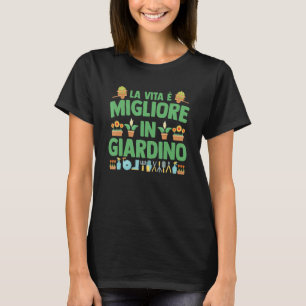 Camiseta El Jardín Que Trabaja En La Vida Jardín Es Más Bea