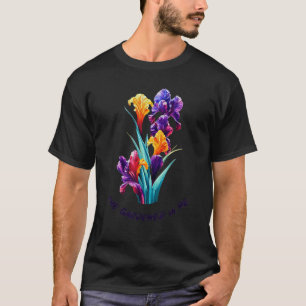 Camiseta El jardinero en el diseño de las flores me iris
