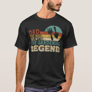Camiseta El jardinero papá el hombre el mito la jardinería