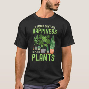 Camiseta El jardinero, si no puede comprar la felicidad, ex