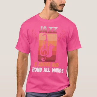 Camiseta El Jazz Está Por Encima De Todas Las Palabras Jazz