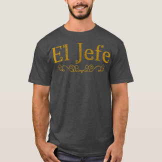 Camiseta El Jefe El Jefe En El Divertido Jefe Mexicano