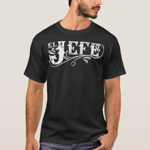 Camiseta El Jefe en la divertida cita mexicana