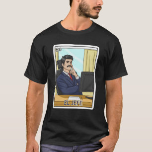 Camiseta El jefe le da al jefe la lotería mexicana