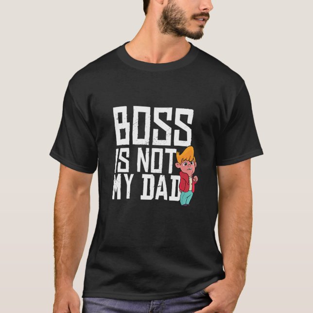 Camiseta El jefe no es mi papá (Anverso)