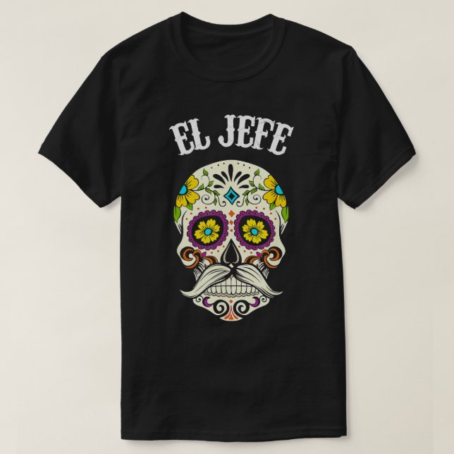 Camiseta El Jefe Sugar Skull Appartal Hombres Dia De Los Me (Diseño del anverso)