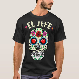 Camiseta El Jefe Sugar Skull Dia De Los Muertos