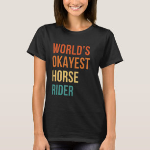 Camiseta El Jinete de Caballos Más o Menos del Mundo Texto 