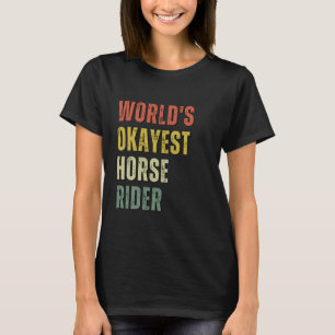 Camiseta El jinete de caballos más Okayer del mundo: la reb