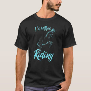Camiseta El Jinete Ecuestre De Caballo Más Que Estar En Cab