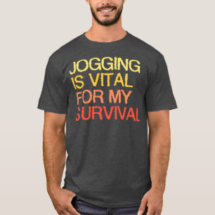 Camiseta El jogging es vital para mi supervivencia