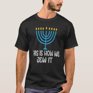 Camiseta El judío Hanukkah Menorah Regalos Así Es Como Lo J