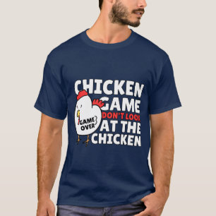 Camiseta El juego del pollo no mires a los pollos graciosos