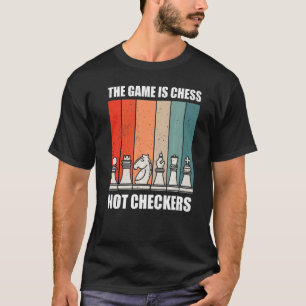 Camiseta El Juego Es El Jugador Deportivo Del Ajedrez No De