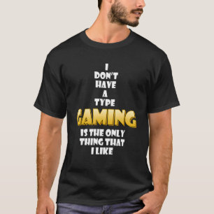 Camiseta El Juego Es Lo Único Que Me Gusta A Cosplay Gamer