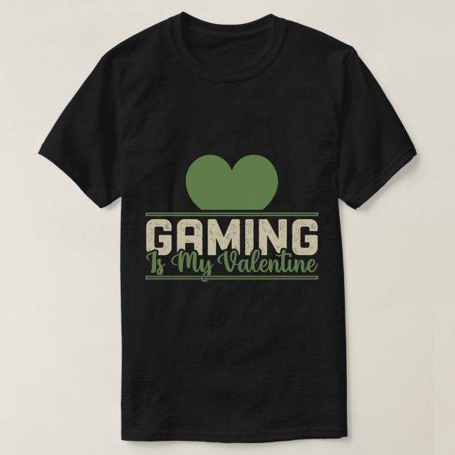 Camiseta El juego es mi San Valentín - Gracioso diseño de a (Diseño del anverso)