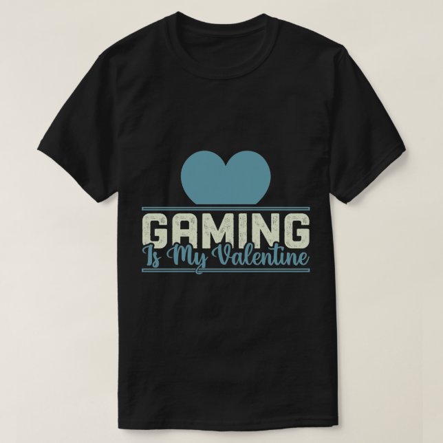 Camiseta El juego es mi San Valentín - Gracioso diseño de a (Diseño del anverso)