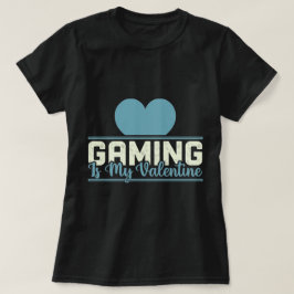 Camiseta El juego es mi San Valentín - Gracioso diseño de a