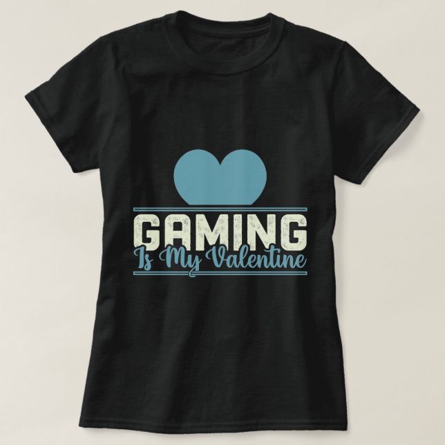 Camiseta El juego es mi San Valentín - Gracioso diseño de a (Diseño del anverso)