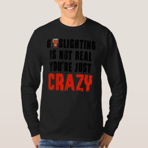 Camiseta El juego no es real, solo eres una locura.