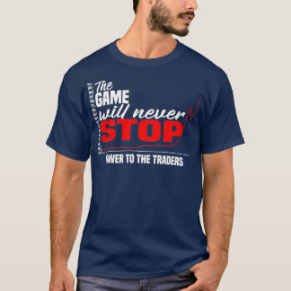 Camiseta El juego nunca detendrá el poder a los comerciante