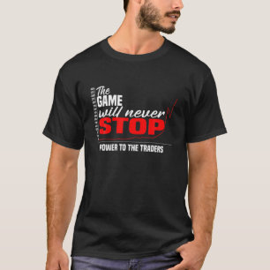 Camiseta ¡El Juego Nunca Se Detendrá! Poder Para Los Comerc