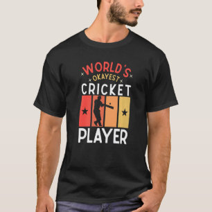 Camiseta El jugador de cricket más okey del mundo diciendo