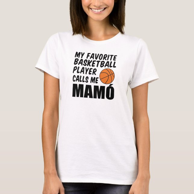 Camiseta El jugador favorito de baloncesto me llama Mamo (Anverso)