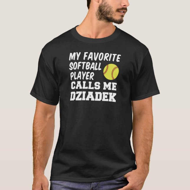 Camiseta El jugador favorito de Softball me llama Dziadek (Anverso)