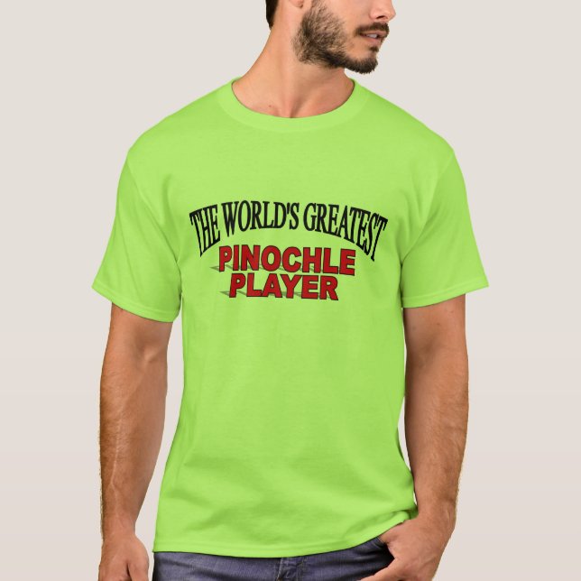 Camiseta El jugador más grande del Pinochle del mundo (Anverso)
