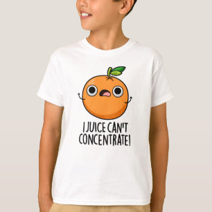 Camiseta El jugo no puede concentrar el Naranja lindo